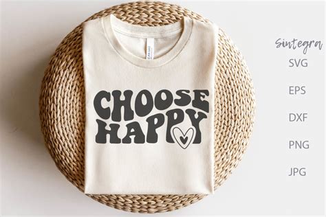 Choose Happy Svg File Crella