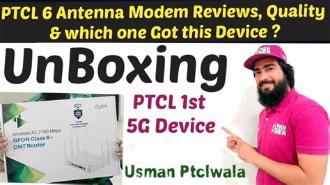 Antenna Device Unboxing Ptcl Flash Fiber Details Gpon Fiber Ptcl G