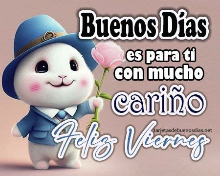 Im Genes Buenos D As Feliz Viernes Con Mucho Cari O