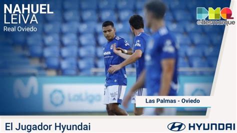 Nahuel Mejor Jugador Del Las Palmas Real Oviedo Hyundai