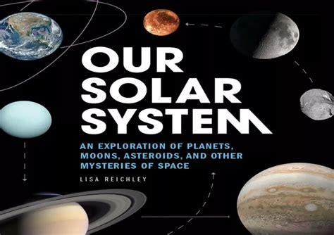 Ppt Get [ Pdf ⚡] Download Our Solar System An Exploration Of Planets Moons Asteroids And