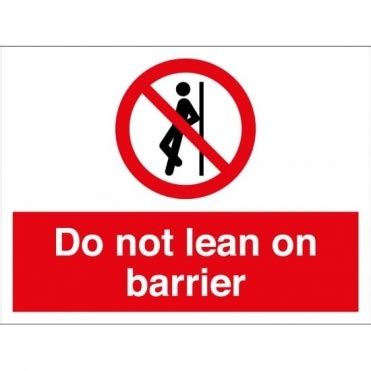 Size 600mm X 450mm No Leaning Signs