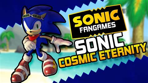 I Cant Wait For The Full Game Sonic Cosmic Eternity Youtube