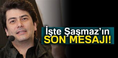 Vatan Şaşmazın Son Mesajları Haber Hürriyeti