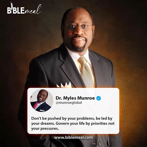 Quotes By Dr Myles Munroe 7 Biblemeal