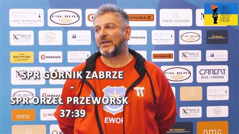 SPR Górnik Zabrze SPR Orzeł Przeworsk wypowiedzi po meczu YouTube