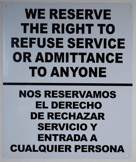 We Reserve The Right To Refuse Service Or Admittance To Anyone Spanish