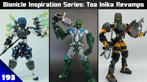 Bionicle Inspiration Series Ep 193 Toa Inika Revamps Youtube