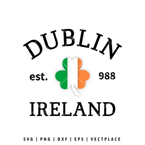 Dublin Ireland Svg Shamrock Svg St Patricks Day Svg Vectplace