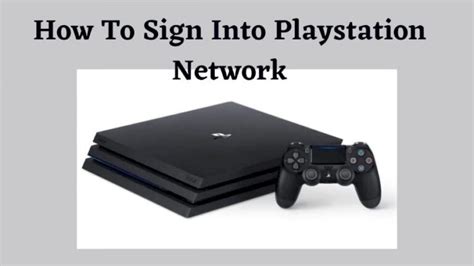 How to sign into Playstation Network?