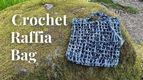 Raffia Crochet Bag Tutorial Easy Crochet Bag Ophelia Talks