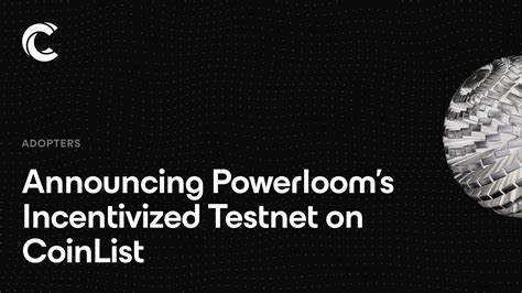 Announcing Powerlooms Incentivized Testnet On Coinlist