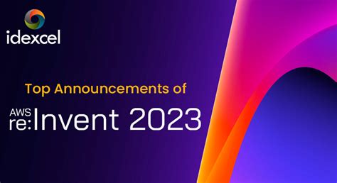 Top Announcements Of Aws Re Invent Blog Idexcel