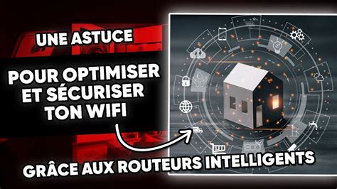 Optimisez Et Sécurisez Votre Connexion Wi Fi Avec Cette Astuce Youtube