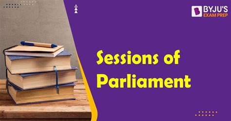 Sessions Of Parliament Monsoon Session Types Of Session