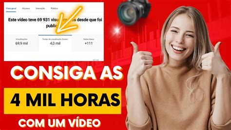 Como Conseguir 4 Mil Horas Assistida No Youtube Com Apenas 1 Vídeo Em Poucos Dias