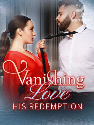 Read Vanishing Love: His Redemption Novel PDF Free Online Step-by-Step ...