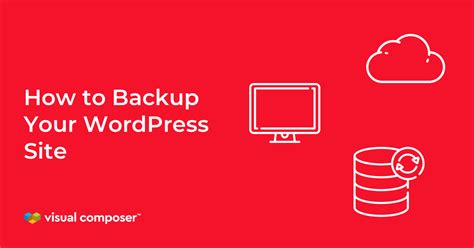 How To Backup Your WordPress Site Visual Composer Website Builder