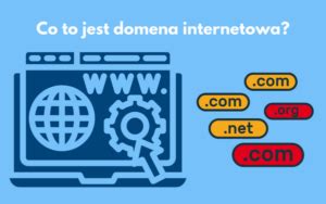 Co To Jest Domena Internetowa Blog Domeny Tv