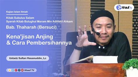 Kena Jisan Anjing Dan Cara Pembersihannya Ustadz Sultan Hasanuddin