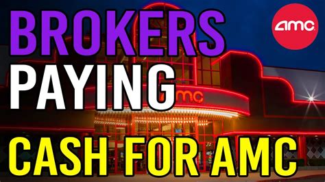 Brokers Are Paying Cash For Amc Shares They Are Desperate Amc Stock