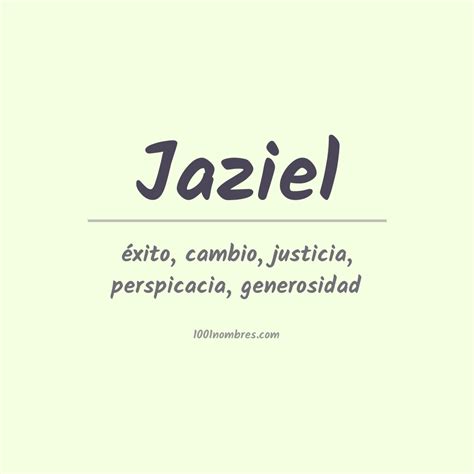 Significado Del Nombre Jaziel