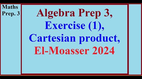 Algebra Prep Exercise Cartesian Product El Moasser Youtube