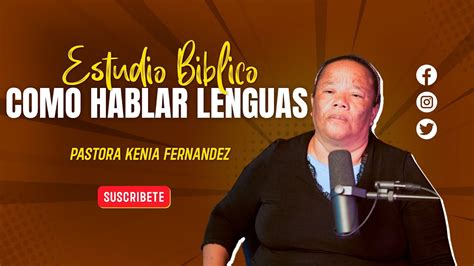 COMO HABLAR EN LENGUAS Pastora Kenia Fernandez YouTube