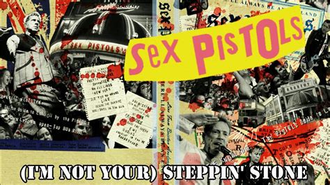 SEX PISTOLS I M Not Your Stepping Stone 2007 YouTube