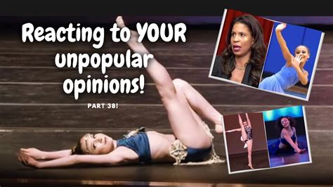 Reacting To Your Unpopular Dance Moms Opinions Part 38 Youtube