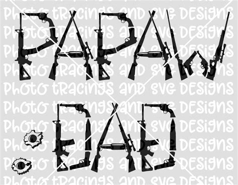 Papaw And Dad Gun Letters Svg File Only Etsy