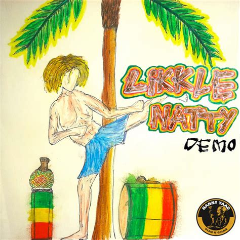 Likkle Natty Demo Album By Likkle Natty Spotify