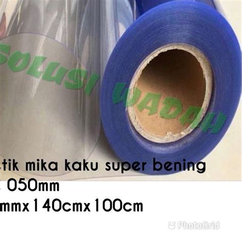 Jual Plastik Mika Kaku Rigid PVC Super Clear Lebar 140cm Tebal 050mm