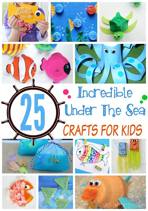 25 Incredible Under The Sea Crafts For Kids