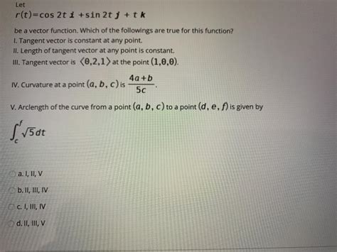 Solved Let R T Cos 2t I Sin 2t J Tk Be A Vector