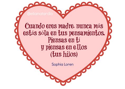 7 Frases Célebres Para Festejar A La Madre En Su Día