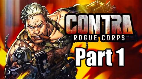 Contra Rogue Corps 2019 Gameplay Walkthrough Part 1 Mission Rank 1 No Commentary Youtube