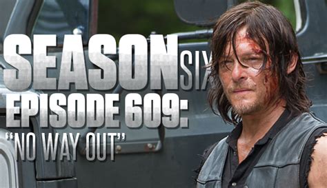 The Walking Dead Season 6 Episode 9: "No Way Out" Recap & Discussion ...