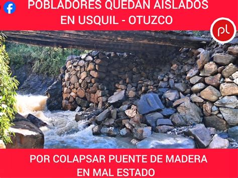 POBLADORES QUEDAN AISLADOS POR PUENTE DE MADERA EN MAL ESTADO EN EL