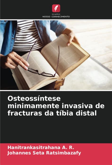 Osteossíntese minimamente invasiva de fracturas da tíbia distal R