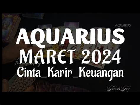 AQUARIUS MARET 2024 RAMALAN TAROT CINTA KARIR KEUANGAN PESAN SEMESTA