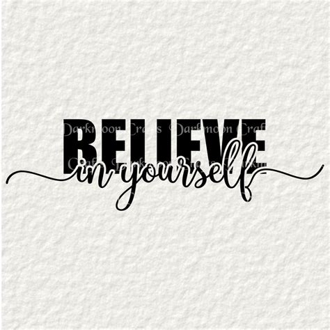 Believe In Yourself Svg Png Pxd Dfx Pdf Instant Download Cut File Quote Classroom