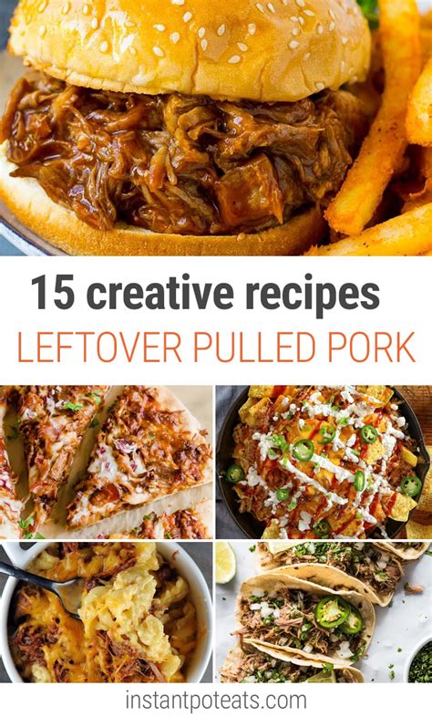 15 Creative Recipes Using Leftover Pulled Pork Instant Pot Eats