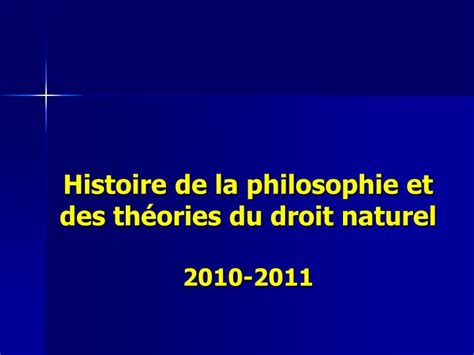 PPT Histoire de la philosophie et des théories du droit naturel 2010