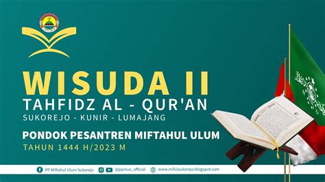 LIVE WISUDA II TAHFIDZ AL QUR AN PONPES MIFTAHUL ULUM SUKOREJO