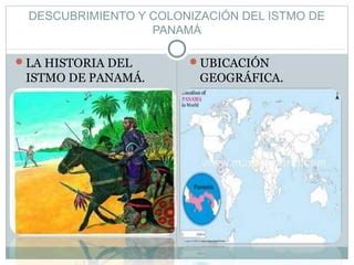 Descubrimiento Y Colonizaci N Del Istmo De Panam Ppt