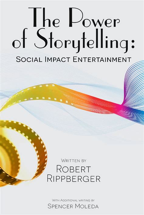 The Power Of Storytelling Social Impact Entertainment Sie — Regent Press