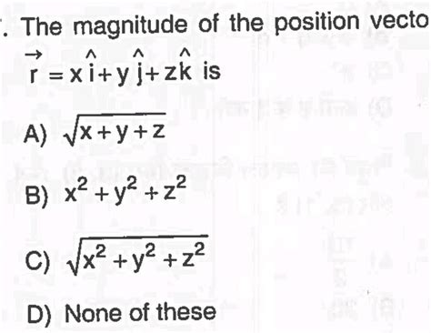 [answered] The Magnitude Of The Position Vector 7 X Y Zk Is A X Y Z B X Kunduz