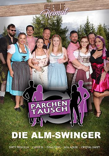 Pärchentausch Spezial Die Alm Swinger Lust Pur Der Erotische Tv Sender