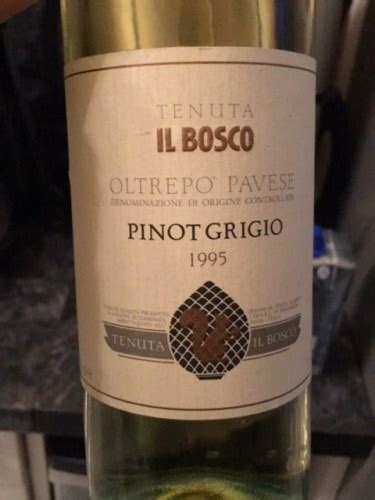 Tenuta Il Bosco Oltrepo Pavese Pinot Grigio Vivino Us